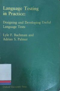 Language testing in practice : Designing and developing useful language tests