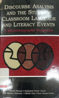 Discourse analysis and the study of classroom language and literacy events : A Microethnographic perspective