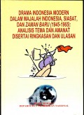 Drama indonesia modern dalam majalah indonesia, siasat, dan zaman baru ( 1945-1965) : Analisis tema dan amanat disertai ringkasan dan ulasan