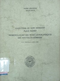 Gazetteer of new hebrides place names = nomenclature des noms geographiques des nouvelles-hebrides