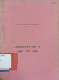 Grammatical Studies in Suena and Idunia