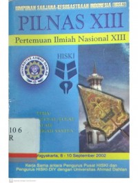 Pertemuan ilmiah nasional (pilnas) XIII himpunan sarjana-kesusastraan indonesia (hiski) 8-10 september 2002