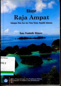 Hikayat raja ampat sehimpun, esai dari pulau terluar Republik Indonesia