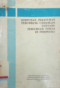 Himpunan peraturan perundang undangan tentang perguruan tinggi di indonesia