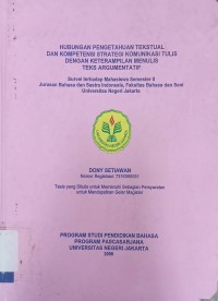 Hubungan tekstual dan kompetensi strategi komunikasi tulis dengan keterampilan menulis teks argumentatif