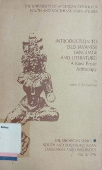 Introduction to old javanese language and literature: a kawi prose anhology