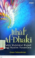 Ithaf al-dhaki : Tafsir wahdatul wujud bagi muslim nusantara