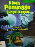 Kisah penunggu sungai Kapuas: cerita rakyat dari Kalimantan Tengah