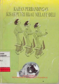 Kajian perbandingan kisah putri hijau melayu deli