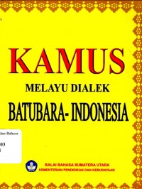 Kamus Melayu Dialek Batubara-Indonesia