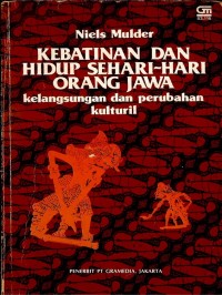 Kebatinan dan hidup sehari-hari orang jawa : Kelangsungan dan perubahan kulturil