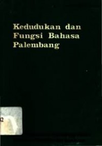 Kedudukan dan Fungsi Bahasa Palembang