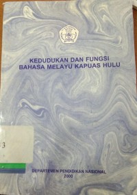 Kedudukan dan fungsi bahasa melayu kapuas hulu