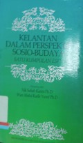 Kelantan dalam perspektif sosio-budaya : satu kumpulan esei