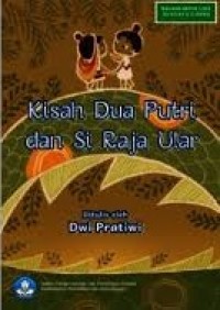 Kisah dua putri dan si raja ular