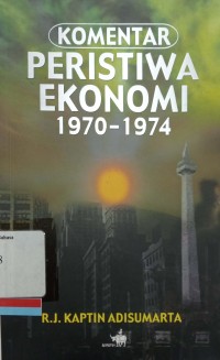 Komentar Peristiwa Ekonomi 1970-1974