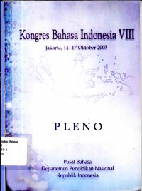 Kongres Bahasa Indonesia viii jakarta, 14--17 oktober 2003 : Pleno