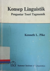 Konsep linguistik : Pengantar teori tagmemik