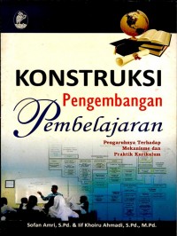 Konstruksi Pengembangan Pembelajaran