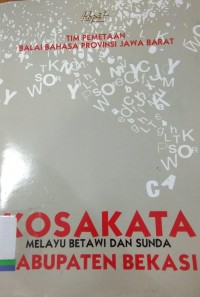 Kosakata Melayu Betawi dan Sunda Kabupaten Bekasi