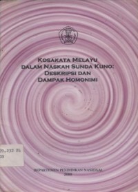 Kosakata melayu dalam naskah sunda kuno : Deskripsi dan dampak homonimi