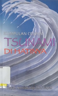 Kumpulan Cerpen Tsunami Di Hatinya