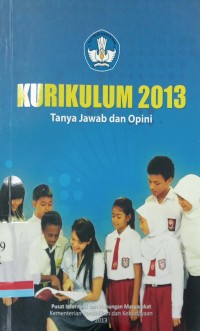 Kurikulum 2013: Tanya jawab dan opini