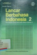 Lancar berbahasa Indonesia 2: Petunjuk guru sekolah dasar kelas 4