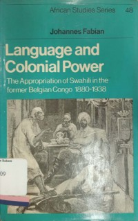 Language and colonial power: the appropriation of swahili in the former belgian congo 1880-1938