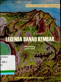 Legenda Danau Kembar : Cerita Rakyat Sumatra Barat