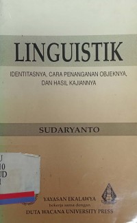 Linguistik : Identitasnya,  cara penanganan objeknya dan hasil kajiannya