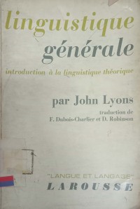 Linguistique Generale: introduction a la linguistique theorique