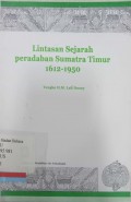 Lintasan sejarah peradaban sumatera timur 1612-1950