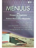 Menulis: dari mengapa dan bagaiman sampai profesor mencerahkan masyarakat