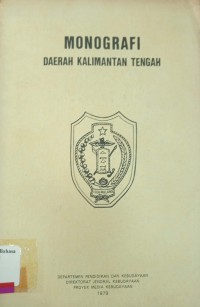 MONOGRAFI DAERAH KALIMANTAN TENGAH