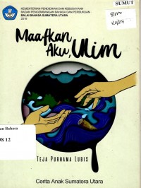 Maafkan Aku, Ulim