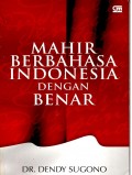 Mahir Berbahasa Indonesia Dengan Benar