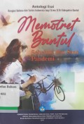 Memotret Bantul: Sebelum dan Saat Pandemi: Antologi Esai Bengkel Bahasa dan Sastra Indonesia bagi Siswa SLTA Kabupaten Bantul