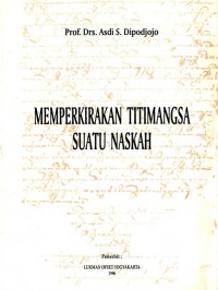 Memperkirakan Titimangsa Suatu Naskah
