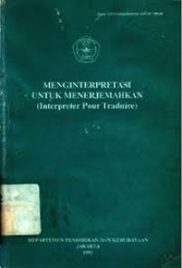 Menginterpretasi untuk Menerjemahkan (Interpreter Pour Traduire)