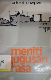 Meniti gugusan rasa; antoloji cherpen