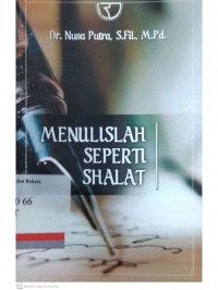 Menulislah seperti shalat