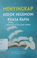 Menyingkap Kedok Hegemoni Kuasa Rama: Antologi Esai Guru Jawa Tengah