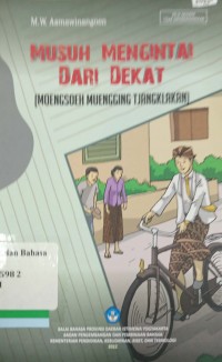 Musuh Mengintai dari Dekat (Moengsoeh Muengging Tjangklakan)