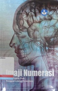 Imaji Numerasi: Narasi praktik baik penggiat literasi nusantara