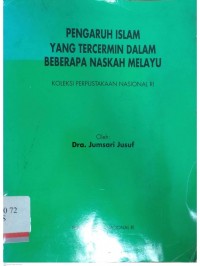 Pengaruh islam yang tercermin dalam beberapa naksah melayu : Koleksi perpustakaan nasional RI