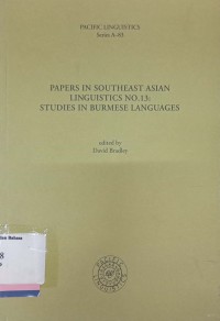 Papers in southeast asian linguistics no. 13: studies in burmese languages