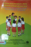 Pedoman Penyelenggaraan & Modul Pendidikan Keterampilan Hidup Sehat Bagi Pengajar Sekolah Dasar dan Madrasah Ibtidaiyah