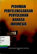 Pedoman penyelenggaraan penyuluhan bahasa Indonesia