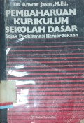 Pembaharuan kurikulum sekolah dasar : Sejak proklamasi kemerdekaan